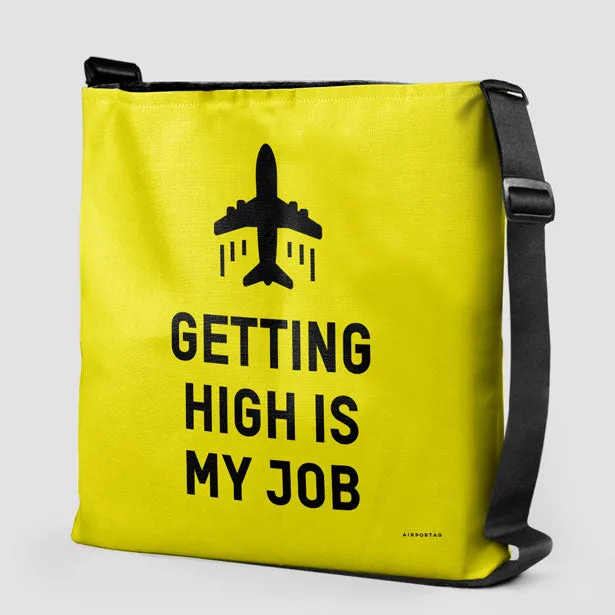 Getting High Is My Job - Tote Bag