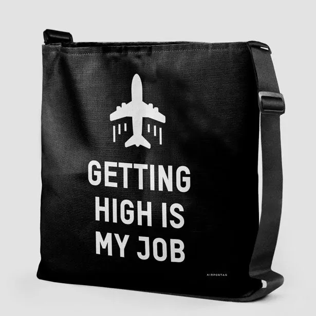 Getting High Is My Job - Tote Bag